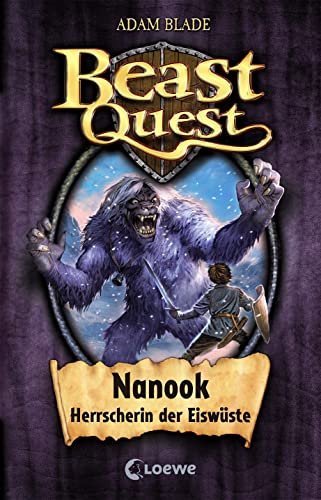 Beast Quest (Band 5) - Nanook, Herrscherin der Eiswüste: Spannendes Buch ab 8 Jahre